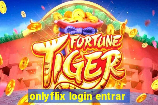 onlyflix login entrar